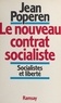Jean Poperen - Le Nouveau contrat socialiste - Socialistes et liberté.