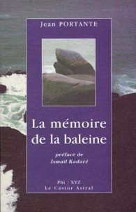 Jean Portante - La mémoire de la baleine.