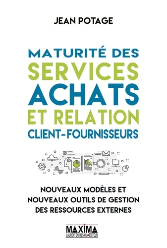 Maturité des services achats et relation client-fournisseurs. Nouveaux modèles et nouveaux outils de gestion des ressources externes