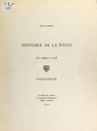 Jean Pothion - Histoire de la Poste : des origines à 1703.