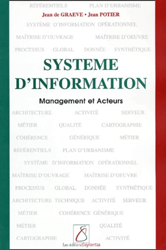 Jean Potier et Jean de Graeve - Systeme D'Information. Management Et Acteurs.