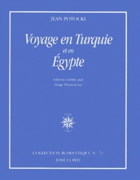 Jean Potocki - Voyage en Turquie et en Egypte.