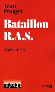 Jean Pouget - Bataillon R.A.S. - Algérie 1956.
