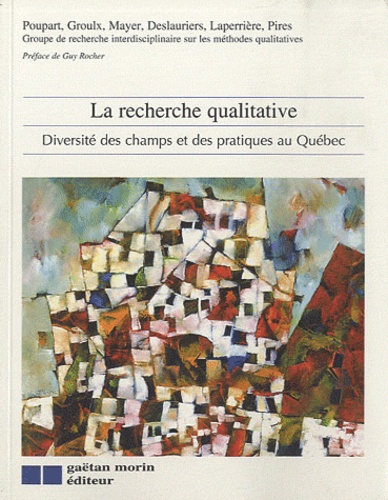 Jean Poupart - La recherche qualitative - Diversité des champs et des pratiques au Québec.