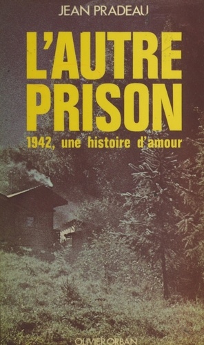 L'autre prison. 1942, une histoire d'amour