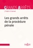 Jean Pradel et André Varinard - Les grands arrêts de la procédure pénale - 10e ed..