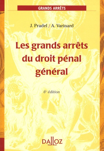 Les grands arrêts du droit pénal général 6e édition