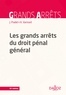 Jean Pradel et André Varinard - Les grands arrêts du droit pénal général.