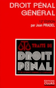 Jean Pradel - Traite De Droit Penal Et De Science Criminelle Comparee. Tome 1, Introduction General, Droit Penal General, 12eme Edition.