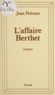 Jean Prévost - L'Affaire Berthet.
