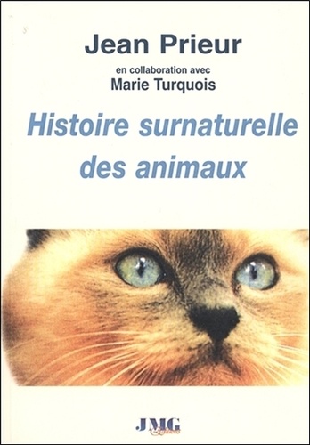 Jean Prieur et Marie Turquois - Histoire surnaturelle des animaux.