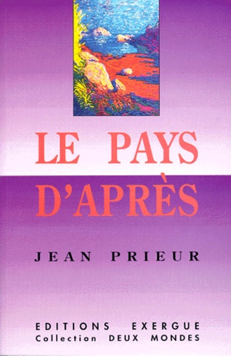 Jean Prieur - Le Pays D'Apres.