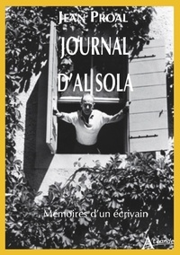 Jean Proal - Journal d'Al Sola - Mémoires d’un écrivain.