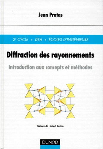 Jean Protas - Diffraction Des Rayonnements. Introduction Aux Concepts Et Methodes.