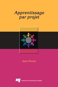Jean Proulx - L'apprentissage par projet.