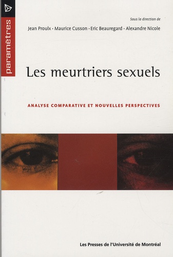 Jean Proulx et Maurice Cusson - Les meurtriers sexuels - Analyse comparative et nouvelles perspectives.