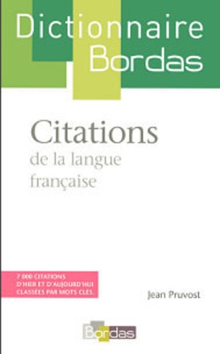 Jean Pruvost - Citations de la langue française.