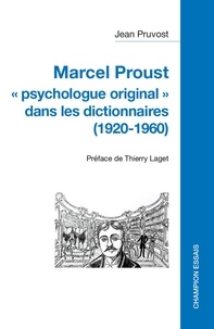 Jean Pruvost - Marcel Proust "psychologue original" dans les dictionnaires (1920-1960).