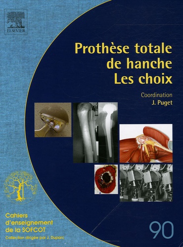 Jean Puget - Prothèse totale de hanche - Les choix.