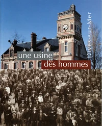 Une usine et des hommes