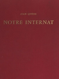 Jean Quénu - Notre internat.