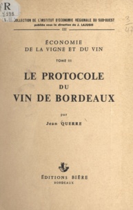 Jean Querre et J. Lajugie - Économie de la vigne et du vin (3) - Le protocole du vin de Bordeaux.