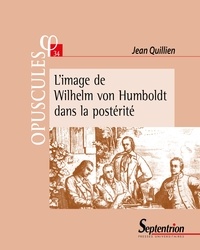 Jean Quillien - L'image de Wilhelm von Humboldt dans la postérité.