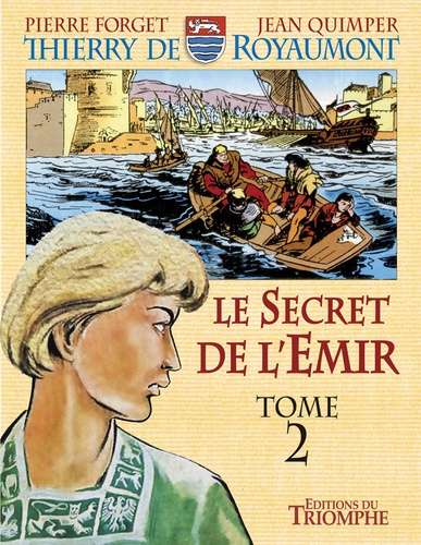 Jean Quimper et Pierre Forget - Thierry de Royaumont - Le secret de l'émir (Tome 2).