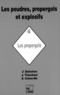 Jean Quinchon - Les poudres, propergols et explosifs Tome 4 - Les propergols.