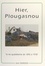 Hier, Plougasnou. La vie quotidienne en photos : 1895-1978