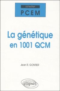 Jean-R Gontier - La génétique en 1001 QCM.