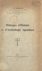 Jean-R. Marboutin - Mélanges d'Histoire et d'archéologie agenaises.