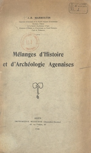 Mélanges d'Histoire et d'archéologie agenaises