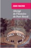 Jean Racine - Abrégé de l'histoire de Port-Royal.