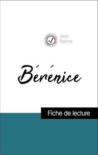 Jean Racine - Analyse de l'œuvre : Bérénice (résumé et fiche de lecture plébiscités par les enseignants sur fichedelecture.fr).