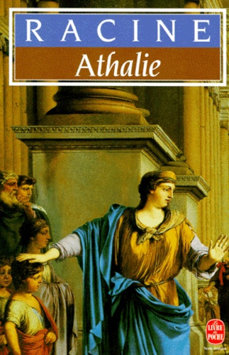 Athalie - Tragédie tirée de l'écriture sainte,... de Jean Racine - Poche -  Livre - Decitre