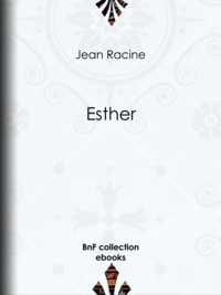 Téléchargement de livres audio sur iphone à partir d'itunes Esther (Litterature Francaise) 9782346043415 PDF iBook par Jean Racine