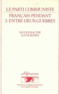 Jean Racine - Le Parti communiste français pendant l'entre-deux-guerres.