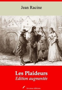 Jean Racine - Les Plaideurs – suivi d'annexes - Nouvelle édition 2019.