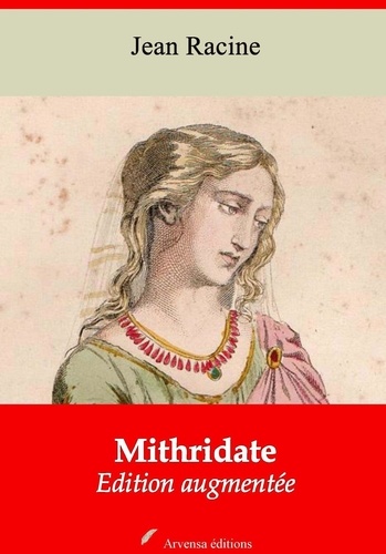 Mithridate – suivi d'annexes. Nouvelle édition 2019