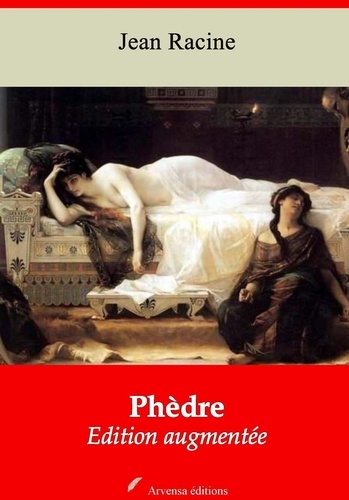 Phèdre – suivi d'annexes. Nouvelle édition 2019