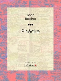  Jean Racine et  Ligaran - Phèdre.