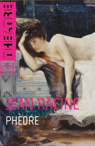 Jean Racine - Phèdre.