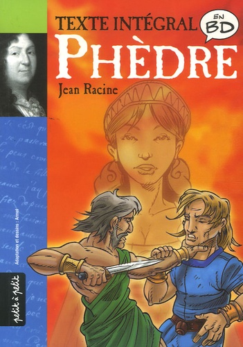 Jean Racine et  Armel - Phèdre - Texte intégral en BD.