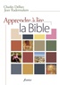 Jean Radermakers et Charles Delhez - Apprendre à lire la Bible.