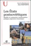Jean Radvanyi et  Collectif - Les Etats postsoviétiques - Identités en construction, transformations politiques, trajectoires économiques.