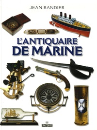 Jean Randier - L'antiquaire de marine.