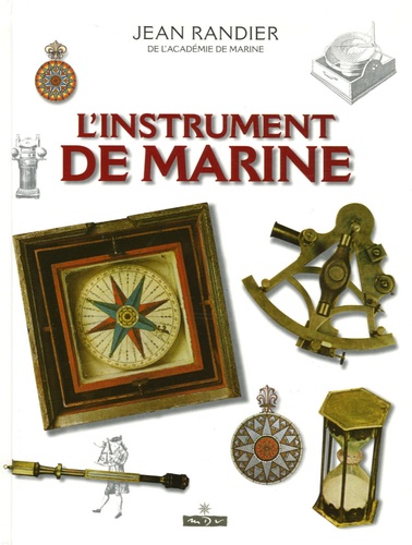 Jean Randier - L'instrument de Marine.