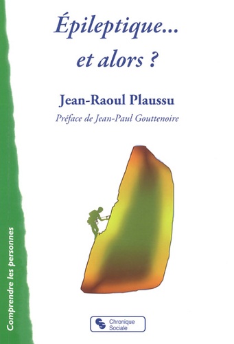 Jean-Raoul Plaussu - Epileptique et alors ?.