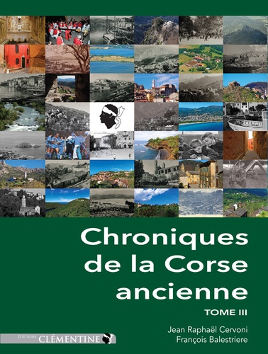 Chroniques de la Corse ancienne. Tome 3